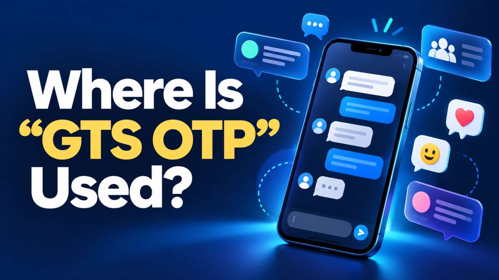 Where Is “GTS OTP” Used?